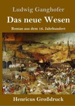 Das neue Wesen (Großdruck)