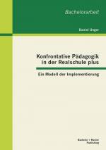 Konfrontative Pädagogik in der Realschule plus: Ein Modell der Implementierung