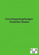 Gewerbegesetzgebungen Deutscher Staaten