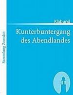 Kunterbuntergang des Abendlandes