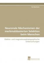 Neuronale Mechanismen der merkmalsbasierten Selektion beim Menschen