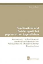 Familienklima und Erziehungsstil bei psychotischen Jugendlichen