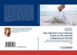 Age-adjusted cancer therapy based on the reduced malignancy in the old