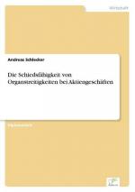 Die Schiedsfähigkeit von Organstreitigkeiten bei Aktiengeschäften