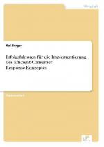 Erfolgsfaktoren für die Implementierung des Efficient Consumer Response-Konzeptes