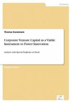 Corporate Venture Capital as a Viable Instrument to Foster Innovation