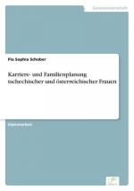 Karriere- und Familienplanung tschechischer und österreichischer Frauen