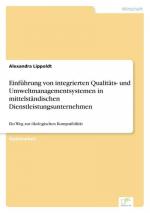 Einführung von integrierten Qualitäts- und Umweltmanagementsystemen in mittelständischen Dienstleistungsunternehmen