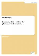 Standortqualität aus Sicht der pharmazeutischen Industrie