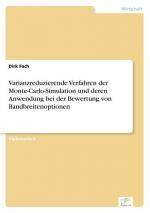 Varianzreduzierende Verfahren der Monte-Carlo-Simulation und deren Anwendung bei der Bewertung von Bandbreitenoptionen