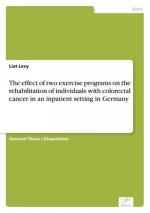 The effect of two exercise programs on the rehabilitation of individuals with colorectal cancer in an inpatient setting in Germany