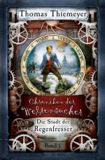 Thomas Thiemeyer: Die Stadt der Regenfre
