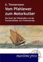 Vom Pfahlewer zum Motorkutter