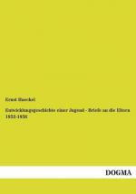 Entwicklungsgeschichte einer Jugend - Briefe an die Eltern 1852-1856