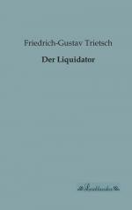 Friedrich-Gustav Trietsch: Der Liquidato