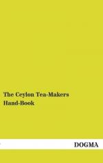 The Ceylon Tea-Makers Hand-Book