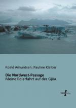 Roald Amundsen: Die Nordwest-Passage
