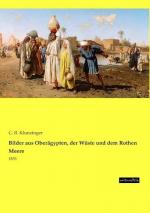 Bilder aus Oberägypten, der Wüste und dem Rothen Meere