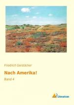Friedrich Gerstäcker: Nach Amerika!