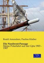 Roald Amundsen: Die Nordwest-Passage