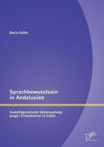 Sprachbewusstsein in Andalusien: Soziolinguistische Untersuchung junger Erwachsener in Cádiz