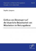 Einfluss von Dienstsport auf die körperliche Belastbarkeit von Mitarbeitern im Rettungsdienst