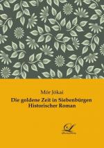 Die goldene Zeit in Siebenbürgen  Historischer Roman