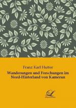 Wanderungen und Forschungen im Nord-Hinterland von Kamerun