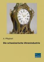 Die schweizerische Uhrenindustrie