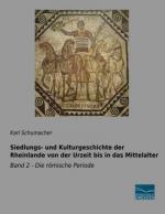 Siedlungs- und Kulturgeschichte der Rheinlande von der Urzeit bis in das Mittelalter