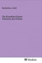 Die Krankheit Kaiser Friedrich des Dritten