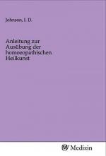 Anleitung zur Ausübung der homoeopathischen Heilkunst