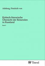 Kritisch-literarische Übersicht der Reisenden in Russland