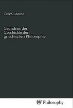 Grundriss der Geschichte der griechischen Philosophie