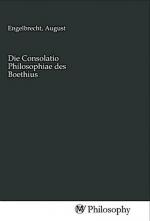 Die Consolatio Philosophiae des Boethius