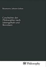 Geschichte der Philosophie nach Ideengehalt und Beweisen