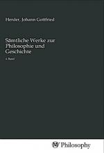 Sämtliche Werke zur Philosophie und Geschichte