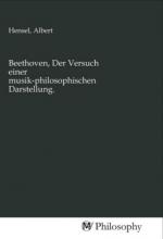 Beethoven, Der Versuch einer musik-philosophischen Darstellung.