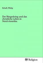 Philip Schaff: Der Bürgerkrieg und das c