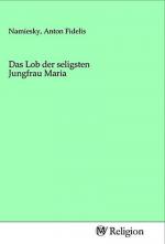 Das Lob der seligsten Jungfrau Maria