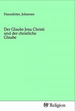 Der Glaube Jesu Christi und der christliche Glaube