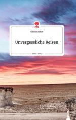 Unvergessliche Reisen. Life is a Story - story.one