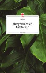 Kurzgeschichten Ratatouille. Life is a Story - story.one