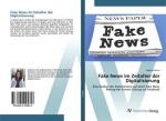 Fake News im Zeitalter der Digitalisierung