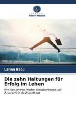 Die zehn Haltungen für Erfolg im Leben