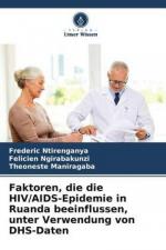 Faktoren, die die HIV/AIDS-Epidemie in Ruanda beeinflussen, unter Verwendung von DHS-Daten