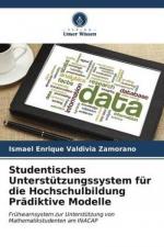 Studentisches Unterstützungssystem für die Hochschulbildung Prädiktive Modelle