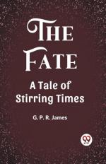 The Fate A Tale of Stirring Times