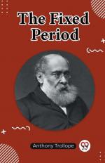 Anthony Trollope: The Fixed Period