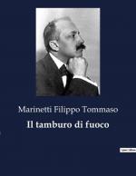 Marinetti Filippo Tommaso: Il tamburo di